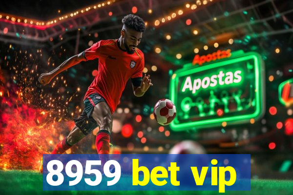 8959 bet vip